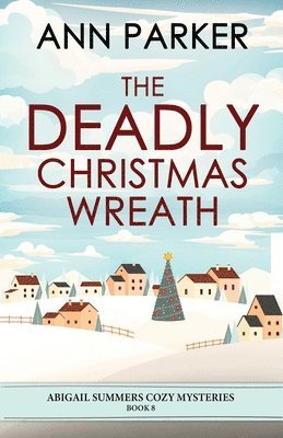 Ann Parker - Deadly Christmas Wreath, Häftad