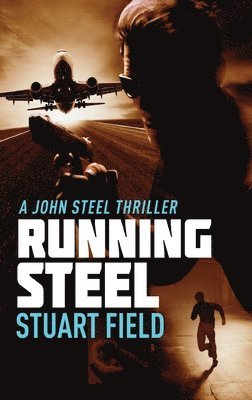 Stuart Field - Running Steel, Inbunden