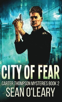 Sean O'Leary - City Of Fear, Inbunden