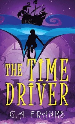 G a Franks - Time Driver, Inbunden