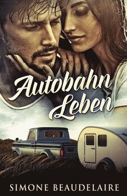 Simone Beaudelaire - Autobahn Leben, Häftad