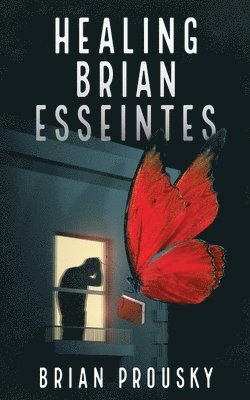 Brian Prousky - Healing Brian Esseintes, Häftad