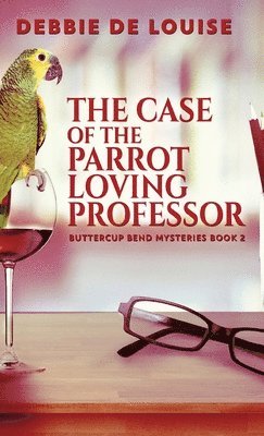Debbie De Louise - Case of the Parrot Loving Professor, Inbunden