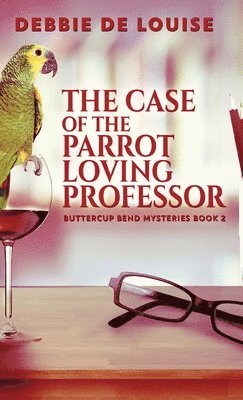 bokomslag The Case of the Parrot Loving Professor