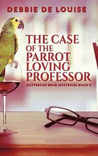 bokomslag The Case of the Parrot Loving Professor
