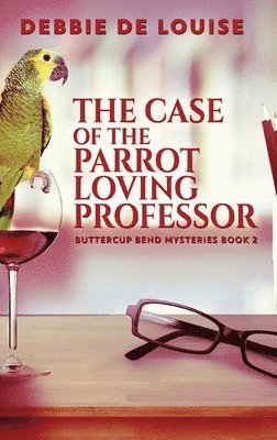 Debbie De Louise - Case of the Parrot Loving Professor, Inbunden