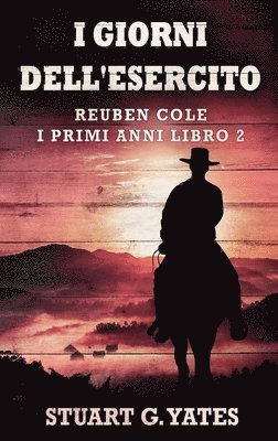 Stuart G Yates - I Giorni Dell'esercito, Inbunden