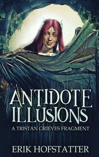 bokomslag Antidote Illusions
