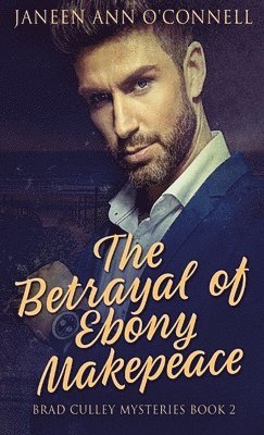 bokomslag The Betrayal of Ebony Makepeace