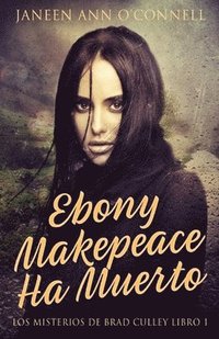 bokomslag Ebony Makepeace Ha Muerto