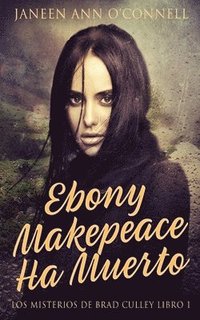 bokomslag Ebony Makepeace Ha Muerto