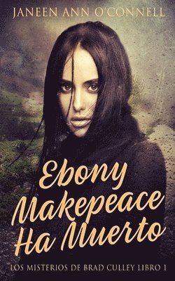 Ebony Makepeace Ha Muerto 1