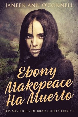 Janeen Ann O'Connell - Ebony Makepeace Ha Muerto, Häftad