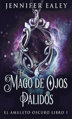 Jennifer Ealey - Mago de Ojos Pálidos, Inbunden