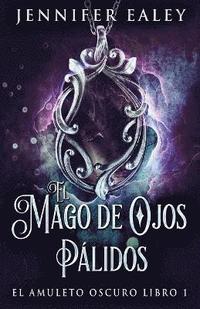 bokomslag El Mago de Ojos Plidos