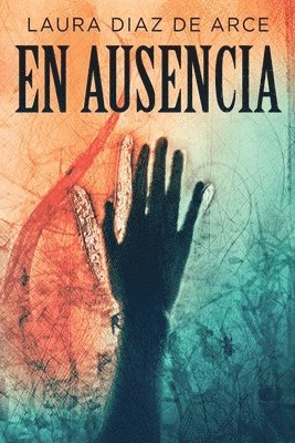 Laura Diaz de Arce - ausencia, Häftad