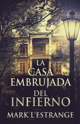 bokomslag La Casa Embrujada del Infierno