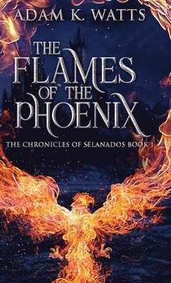 bokomslag The Flames Of The Phoenix