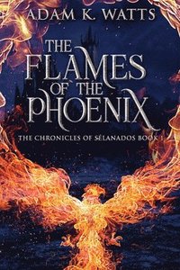 bokomslag The Flames Of The Phoenix