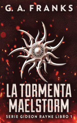 G a Franks - Tormenta Maelstorm, Inbunden