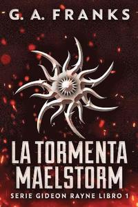 bokomslag La Tormenta Maelstorm