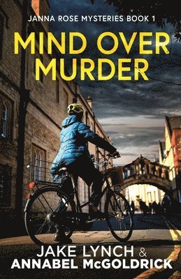 Jake Lynch, Annabel McGoldrick - Mind Over Murder, Häftad