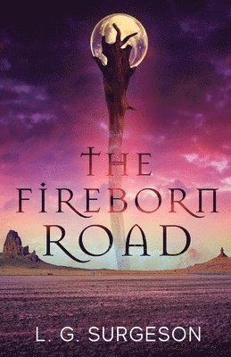 L G Surgeson, L. G. Surgeson, L.G. Surgeson - Fireborn Road, Häftad