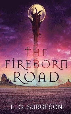 L G Surgeson, L. G. Surgeson, L.G. Surgeson - Fireborn Road, Häftad
