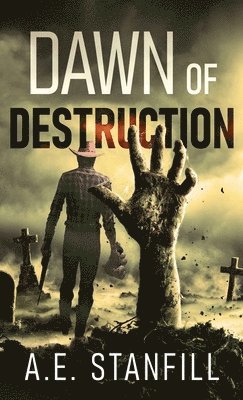 A E Stanfill - Dawn Of Destruction, Inbunden