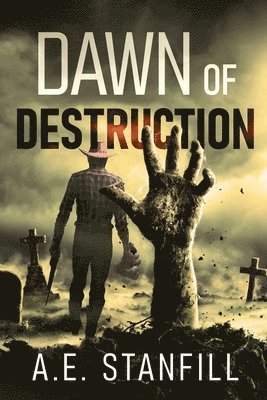 A E Stanfill - Dawn Of Destruction, Häftad