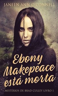 bokomslag Ebony Makepeace est morta