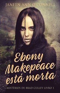 bokomslag Ebony Makepeace est morta