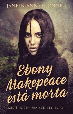 Janeen Ann O'Connell - Ebony Makepeace está morta, Häftad