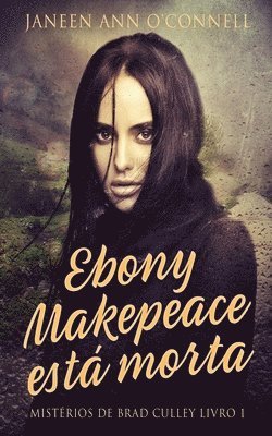 bokomslag Ebony Makepeace est morta