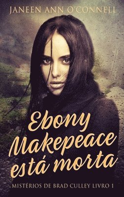 bokomslag Ebony Makepeace est morta