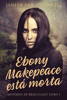 bokomslag Ebony Makepeace est morta