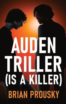 Brian Prousky - Auden Triller (Is A Killer), Inbunden