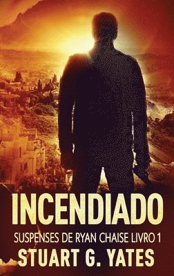 Stuart G Yates - Incendiado, Inbunden