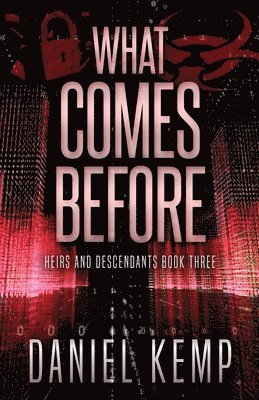 Daniel Kemp - What Comes Before, Häftad