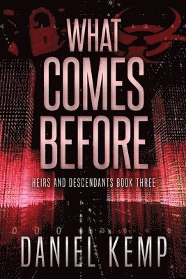 Daniel Kemp - What Comes Before, Häftad