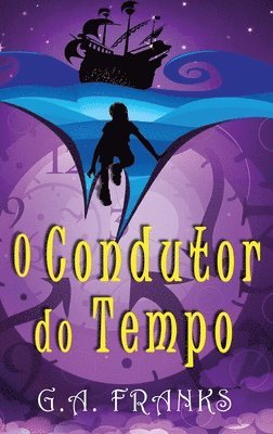 G a Franks - O Condutor do Tempo, Inbunden