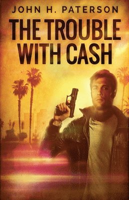 The Trouble with Cash 1