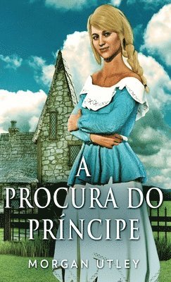 Morgan Utley - Procura do Príncipe, Inbunden
