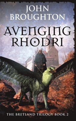 John Broughton - Avenging Rhodri, Inbunden