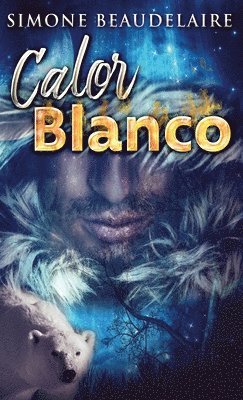 Simone Beaudelaire - Calor blanco, Inbunden