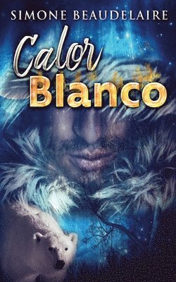 Simone Beaudelaire - Calor blanco, Häftad