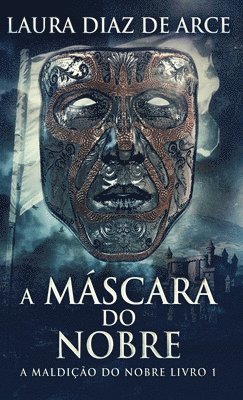 Laura Diaz de Arce - Máscara do Nobre, Inbunden