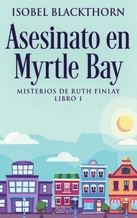 bokomslag Asesinato en Myrtle Bay