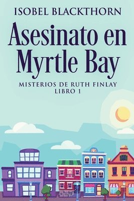 Isobel Blackthorn - Asesinato en Myrtle Bay, Häftad