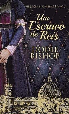 Dodie Bishop - Um Escravo de Reis, Inbunden
